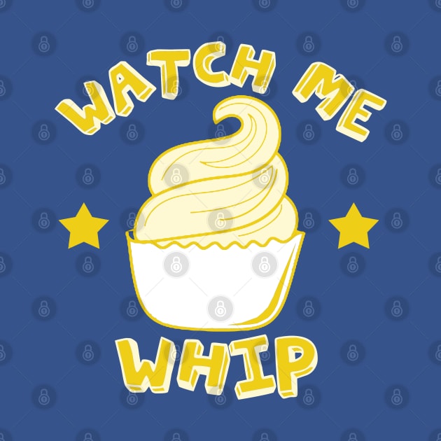 Watch Me Whip by PopCultureShirts