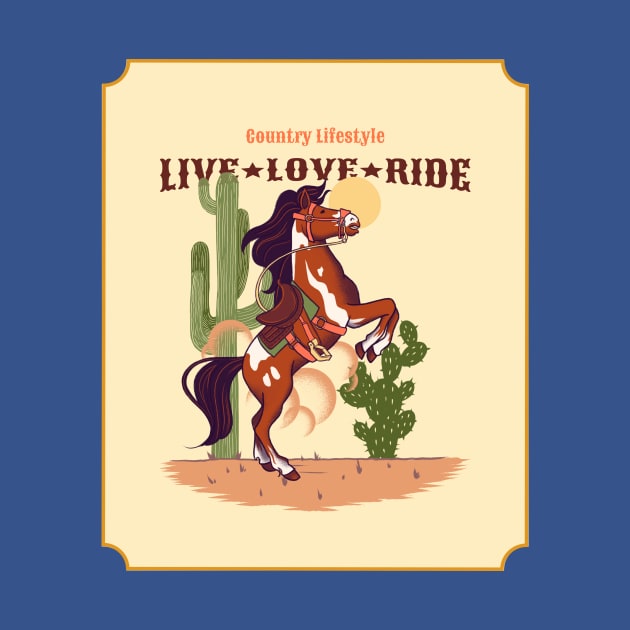 live love ride Country Western Lifestyle Horse Rodeo Wild West by Tip Top Tee's