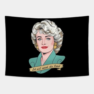 Eat Dirt and Die,  trash //\\ Blanche Devereaux Tapestry