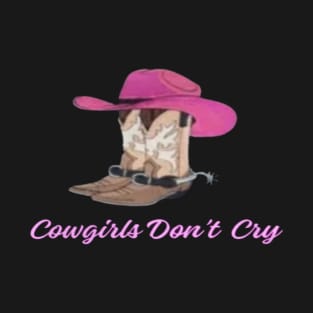 Cowgirls Don't Cry T-Shirt