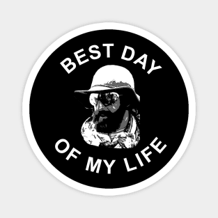 Best Day OF My Life (black circle) Magnet