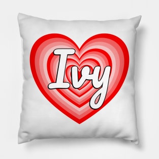 I Love Ivy Heart Ivy Name Funny Ivy Pillow