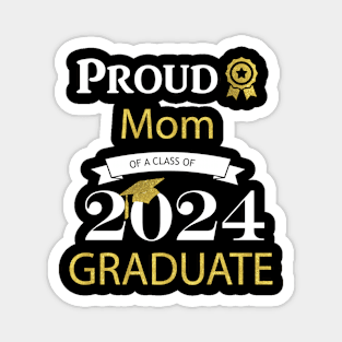 Proud Mom of a class of 2024 graduate Magnet