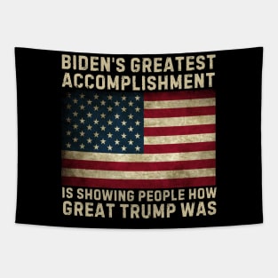 biden's greatest accomplishment is showing people how Great Trump Was, Funny Anti Biden Tapestry