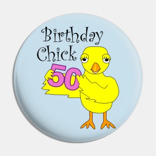 50th Birthday Chick Pin