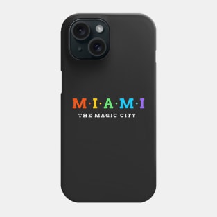 Miami - The Magic City Phone Case