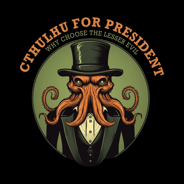 Cthulhu For President 2024 Funny Election Political Humor by MetaBrush