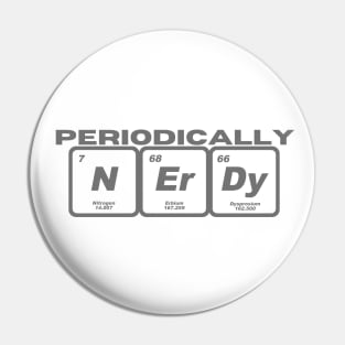 Periodically Nerdy (Clean Design) Pin