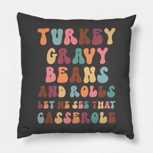 Turkey Gravy Beans and Rolls Let Me See That Casserole Pillow