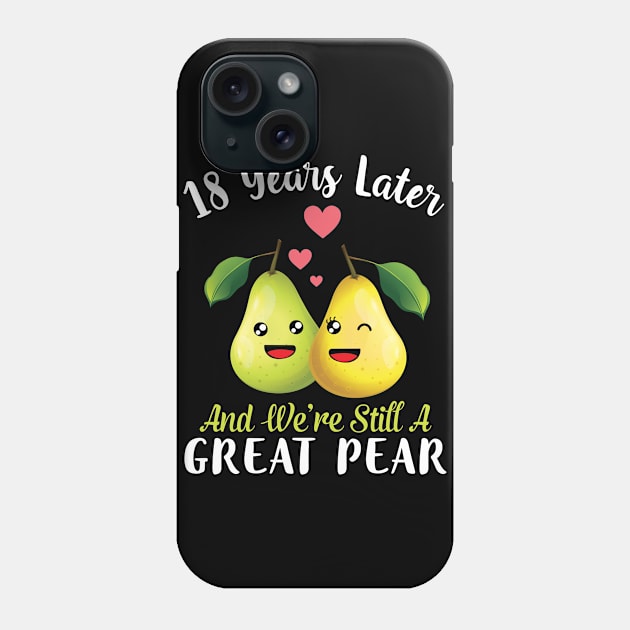 Husband And Wife 18 Years Later And We're Still A Great Pear Phone Case by DainaMotteut