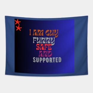 i am a funny guy safe and supported t shjrt Tapestry