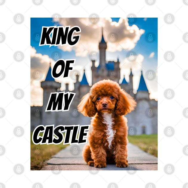 King of My Castle Toy Poodle by Doodle and Things