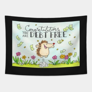 Congratulations! You are debt free. Tapestry