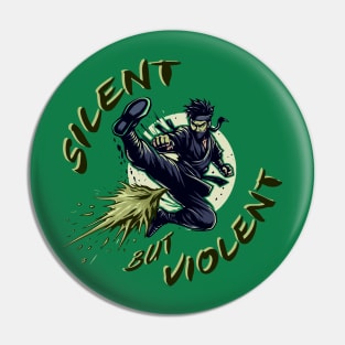 Silent But Violent - Funny Farting Ninja Pin