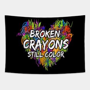 Broken Crayons Still Color Mental Health Awareness Supporter Tapestry