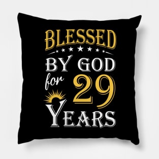 Blessed By God For 29 Years 29th Birthday Pillow