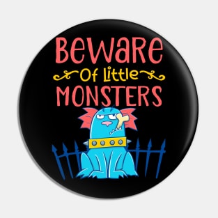 beware of little monsters Pin