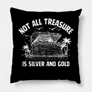 Not All Treasure is Silver and Gold Pirate of The Caribbean Funny Saying Pillow