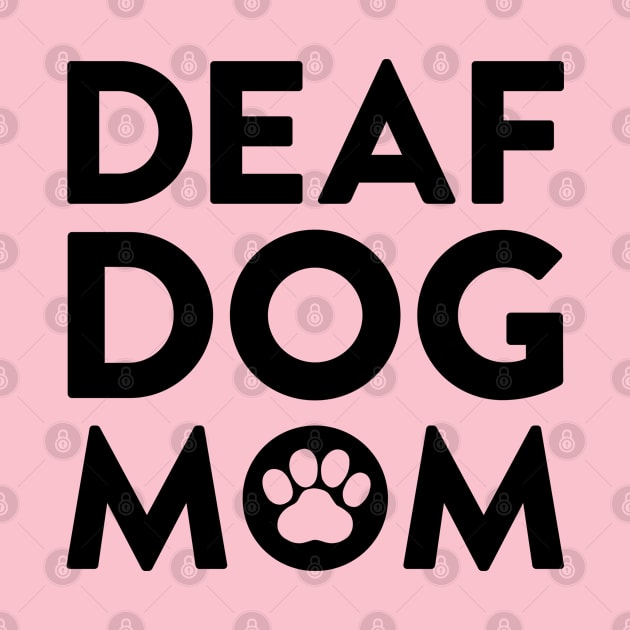 Deaf Dog Mom by Tennifer