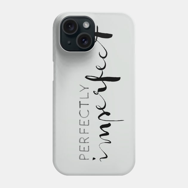 Perfectly Imperfect Phone Case by ElizAlahverdianDesigns