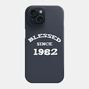 Blessed Since 1982 Cool Blessed Christian Birthday Phone Case