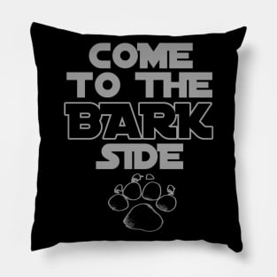 Dog Lovers Funny Paw Pun - Come To The Bark Side Pillow