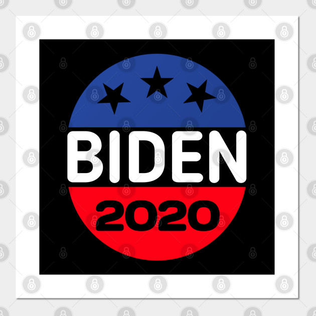 Joe Biden For President 2020 Joe Biden Supporter Posters And
