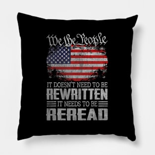 Constitution Of The Usa Needs To Be Reread Pillow