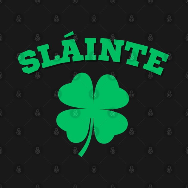 Slainte 4-Leaf Clover by CityTeeDesigns