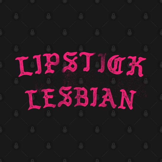 Lipstick Lesbian by DankFutura