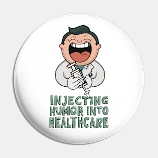 Injecting humor into healthcare Pin