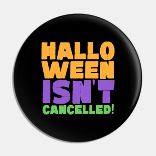 Halloween Isn't Cancelled! Pin