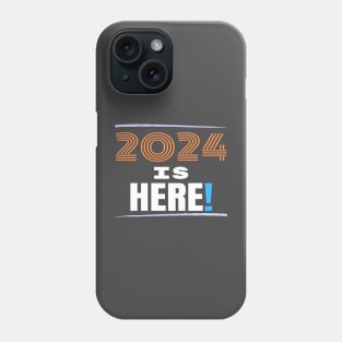 2024 is HERE! | Happy New Year | new Year Celebration Phone Case