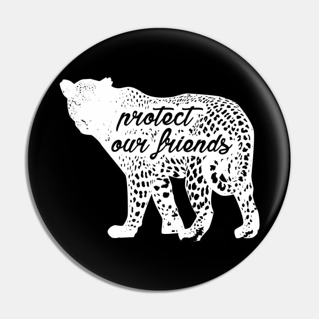 protect our friends - leopard Pin by Protect friends