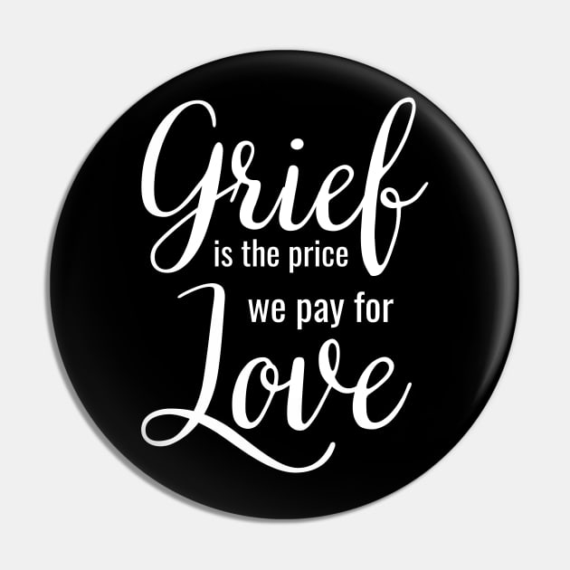 Grief is the price we pay for love Pin by Enriched by Art