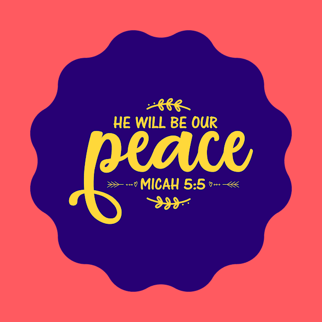 He Will Be Our Peace by Prayingwarrior