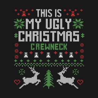 This Is My Ugly Christmas Crewneck T-Shirt