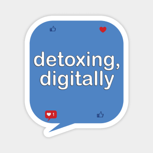 Social media detox - inspiration t-shirt idea gift Magnet