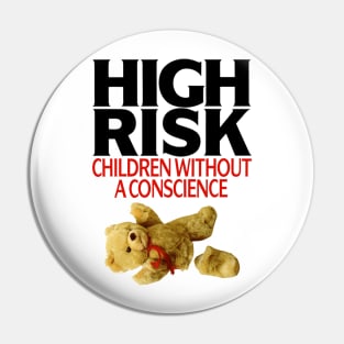 High Risk Children Without A Conscience Pin