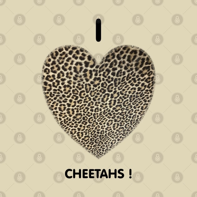 I love Cheetahs faux fur texture heart for t-shirt design, apparel, mugs, cases, wall art, stickers, travel mug T-Shirt by LyndaMacDesigns