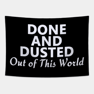 Done and Dusted Out of This World Tapestry