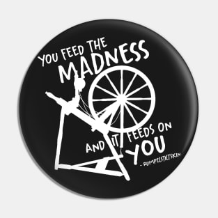 You feed the madness and it feeds on you Pin