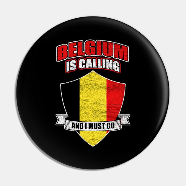 Belgium Is Calling And I Must Go Vintage Pin by funkyteesfunny