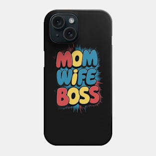 Mom wife boss Phone Case