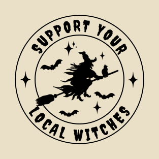 Support Your Local Witches T-Shirt