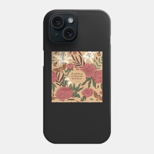 The world does not need what you have, but who you are. St Edith Stein Phone Case