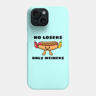 No Losers Only Wieners | Cute Hot Dog Pun Phone Case
