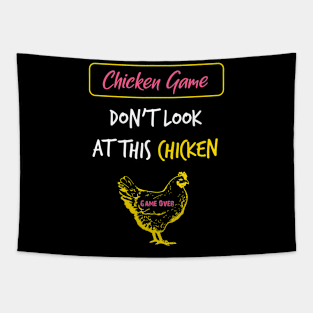 The Chicken Game Dont Look this Chicken funny gift Tapestry