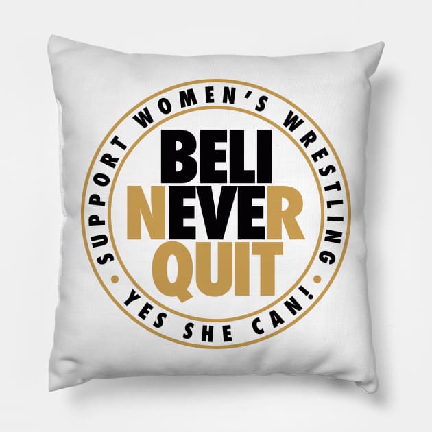 Believe Never Quit Pillow by AirborneArtist