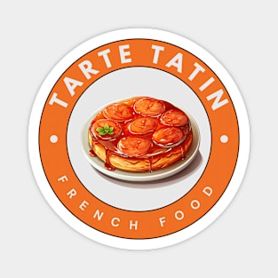 Tarte Tatin | French cuisine | Traditional Food Magnet